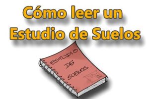 Lee más sobre el artículo Cómo leer un Estudio de Suelos