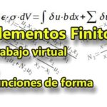 Elementos Finitos: Principio de trabajo virtual y Funciones de forma