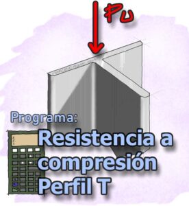 Lee más sobre el artículo PROGRAMA DE RESISTENCIA A COMPRESIÓN DE PERFIL T LAMINADO EN CALIENTE – Sistema Internacional