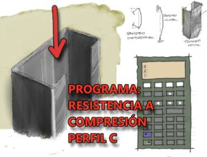 Lee más sobre el artículo Programa: Resistencia a compresión de perfil C (conformado en frío)