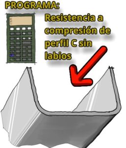 Lee más sobre el artículo PROGRAMA DE RESISTENCIA AXIAL A COMPRESIÓN DE PERFIL C SIN LABIO RIGIDIZADOR (AISI S100-16)