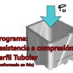 Programa: Resistencia a compresión de perfil tubular conformado en frío – normativa AISI-100 16