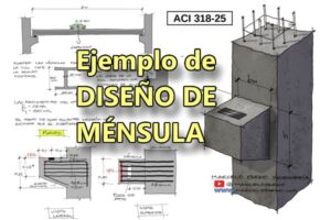 Lee más sobre el artículo Ejemplo de Diseño de Ménsula de Hormigón Armado. Norma ACI 318-25